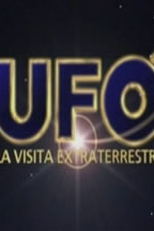 Ufos, a visita dos extraterrestres (UFO - La Visita Extraterrestre)