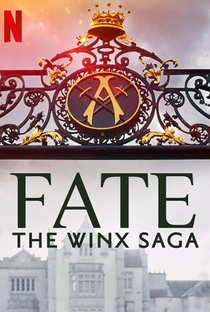 Fate: A Saga Winx (1ª Temporada) - Poster / Capa / Cartaz - Oficial 2