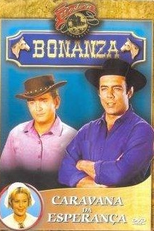Bonanza - Caravana da Esperança (Bonanza - The Hopefuls)