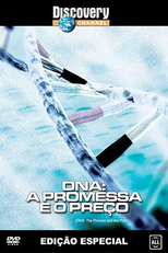 DNA: A Promessa e o Preço (DNA: A Promessa e o Preço)
