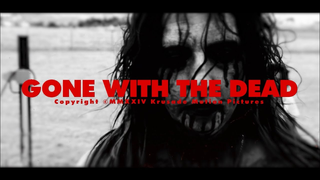 Trailer: GONE WITH THE DEAD (2024) Official Trailer