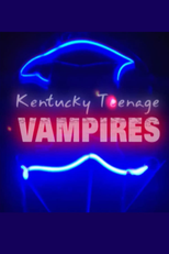 Kentucky Teenage Vampires (Kentucky Teenage Vampires)