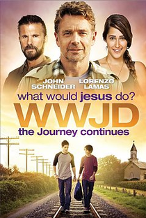 WWJD What Would Jesus Do? The Journey Continues - Poster / Capa / Cartaz - Oficial 1