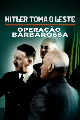 Poster 2 de Série Hitler Toma o Leste: Operação Barbarossa (2021)