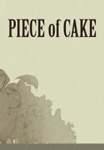 Piece of Cake (Piece of Cake)