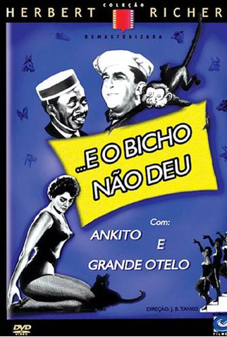 E o Bicho Não Deu - 1958 | Filmow