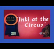 Inki at the Circus