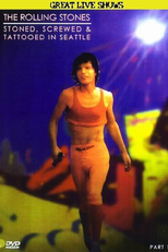 Rolling Stones - Stoned, Screwed & Tattooed in Seattle (Rolling Stones - Stoned, Screwed & Tattooed in Seattle)