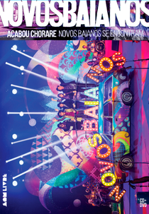 Acabou Chorare – Novos Baianos Se Encontram (Ao Vivo) (Acabou Chorare – Novos Baianos Se Encontram (Ao Vivo))