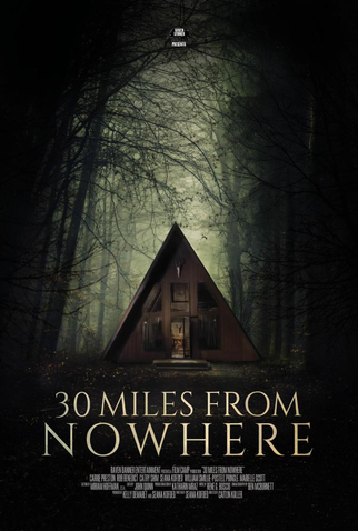 Poster 2 de Filme 30 Miles from Nowhere (2018)