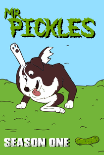 Mr. Pickles (1ª Temporada) - Poster / Capa / Cartaz - Oficial 1