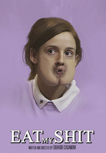 Coma Minha Merda (Eat My Shit)