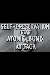 Self-Preservation in an Atomic Bomb Attack - Poster / Capa / Cartaz - Oficial 1