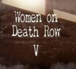 Mulheres no Corredor da Morte 5