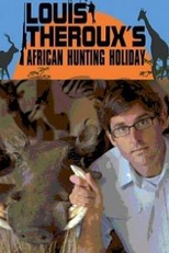 Louis Theroux:  Safáris da Morte (Louis Theroux: African Hunting Holiday)