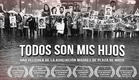 Todos son mis Hijos - Película completa - Madres de Plaza de Mayo