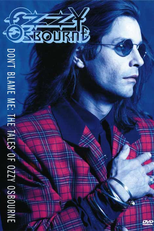 Ozzy Osbourne - Don't Blame Me-The Tales Of Ozzy Osbournem (Ozzy Osbourne - Don't Blame Me-The Tales Of Ozzy Osbourne)