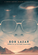 Bob Lazar: Area 51 & Flying Saucers (Bob Lazar: Area 51 & Flying Saucers)
