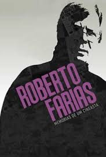 Roberto Farias - Memórias de um Cineasta - Poster / Capa / Cartaz - Oficial 1