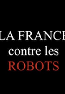 La France Contre les Robots (La France Contre les Robots)