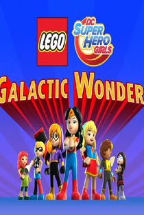 Lego DC Super Hero Girls: Maravilha Galáctica - Poster / Capa / Cartaz - Oficial 4