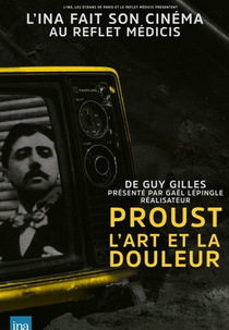 Proust, l'Art et la Douleur (Proust, l'Art et la Douleur)