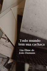 Todo mundo tem sua cachaça (Todo mundo tem sua cachaça)