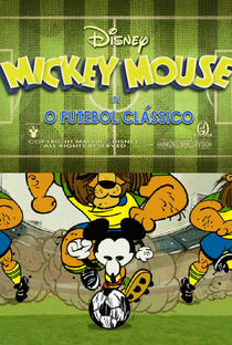 O Futebol Clássico - A Mickey Mouse Cartoon - Poster / Capa / Cartaz - Oficial 1