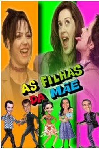  de TV As Filhas da Mãe (2002)
