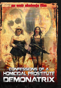 Confessions Of A Homicidal Prostitute: Demonatrix (Confessions Of A Homicidal Prostitute: Demonatrix)