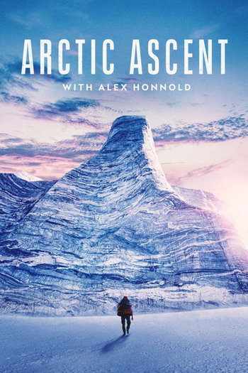 Poster de Franquia Arctic Ascent with Alex Honnold (2024)