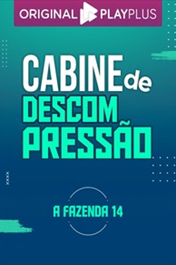 Poster de TV Cabine de Descompressão - A Fazenda 14 (2022)