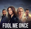 Fool Me Once
