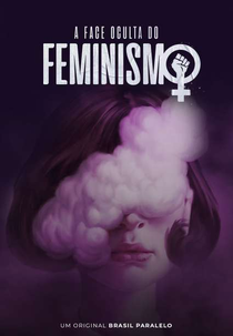 A Face Oculta do Feminismo (A Face Oculta do Feminismo)