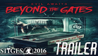 Beyond The Gates Official Trailer - Jackson Stewart - Sitges 2016