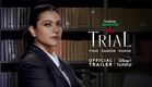 Hotstar Specials The Trial: Pyaar Kaanoon Dhokha | Official Trailer | 14th July | Kajol