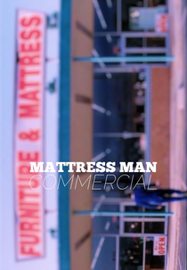 Mattress Man Commercial (Mattress Man Commercial)
