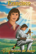 Francisco - O Cavaleiro de Assis (Francis: The Knight of Assisi)