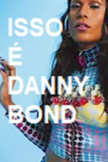  de Curta Isso É Danny Bond (2023)