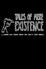 Tales of Mere Existence (Tales of Mere Existence)