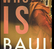 WHO IS BAUL?