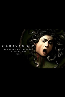 Caravaggio – O Mestre dos Pincéis e da Espada - Poster / Capa / Cartaz - Oficial 1