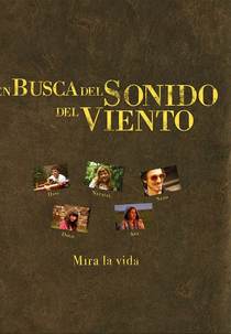 Em busca do som do vento: Olhe para a Vida (En Busca del Sonido del Viento: Mira la vida)