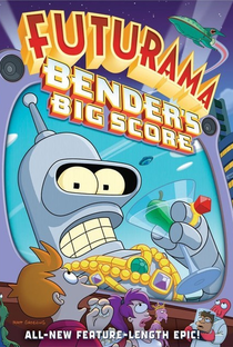 Futurama: O Grande Golpe de Bender - Poster / Capa / Cartaz - Oficial 1