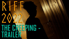 The Creeping - Trailer - RIFF 2022