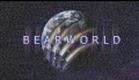 BearWorld Updated Teaser