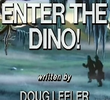 Enter the Dino! by Denver, the Last Dinosaur
