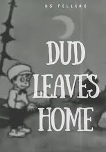 Dud Leaves Home (Dud Leaves Home)
