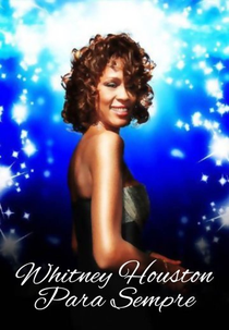 Whitney Houston: Para Sempre (Always Whitney Houston)