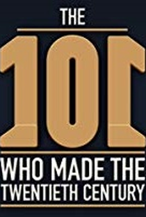 The 101 People Who Made the 20th Century - Poster / Capa / Cartaz - Oficial 3